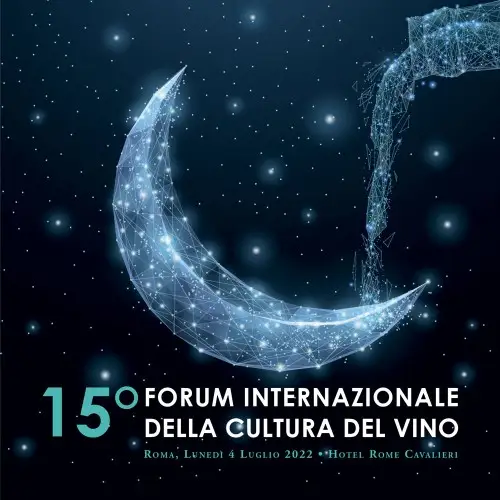 15&deg; Forum Internazionale della Cultura del Vino 